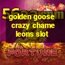 golden goose crazy chameleons slot