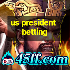 us president betting